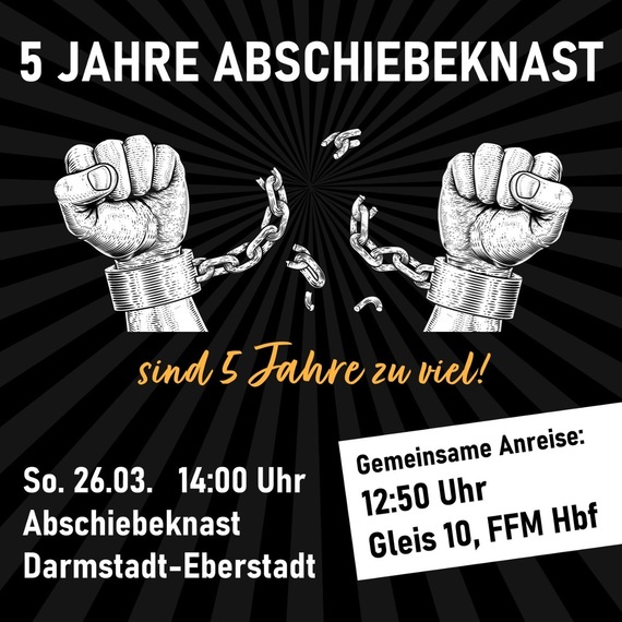 5 Jahre Abschiebeknast sind 5 Jahre zu viel!